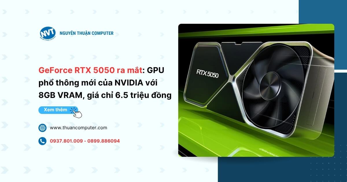 GeForce RTX 5050 ra mắt: GPU phổ thông mới của NVIDIA với 8GB VRAM, giá chỉ 6.5 triệu đồng
