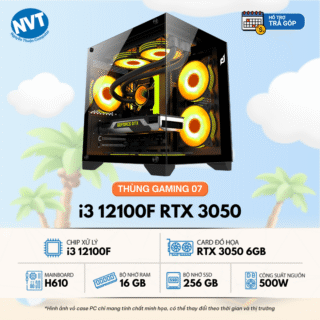 Thùng PC Gaming 07 - i3 12100F | RAM 16GB | 256GB M2 | RTX 3050 6GB (T7/25)