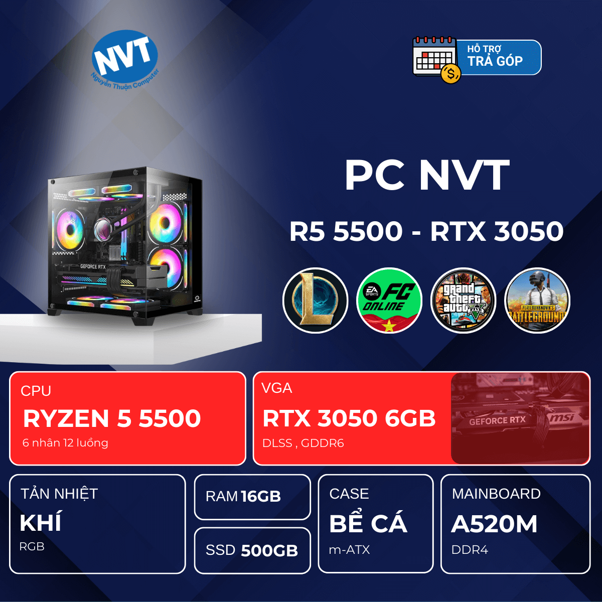 PC NVT AMD R5-3050 ( R5-5500 | RTX 3050 6GB | RAM 16GB | SSD 500GB | 550W )