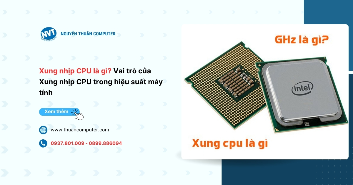 Xung nhịp CPU là gì? Vai trò của Xung nhịp CPU trong hiệu suất máy tính