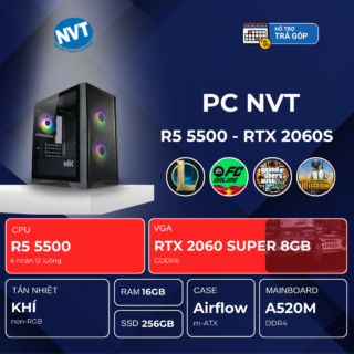 PC NVT AMD R5-2060S ( R5-5500 | RTX 2060 SUPER 8GB | RAM 16GB | SSD 256GB | 650W )
