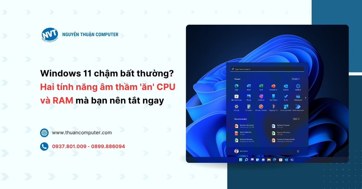 Windows 11 chậm bất thường? Hai tính năng âm thầm ‘ăn’ CPU và RAM mà bạn nên tắt ngay