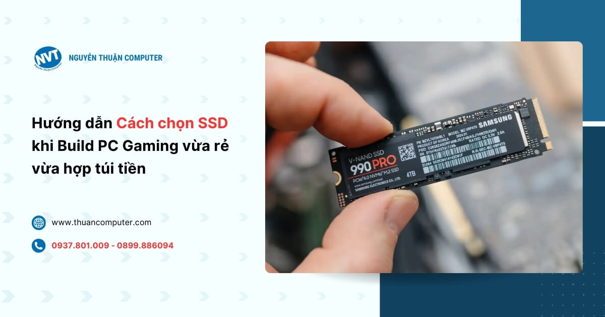 Cách chọn SSD khi Build PC Gaming vừa rẻ vừa hợp túi tiền
