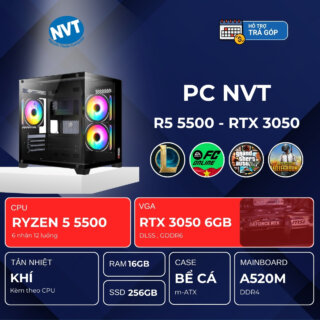 PC NVT AMD R5-3050 ( R5-5500 | RTX 3050 6GB | RAM 16GB | SSD 256B | 550W )