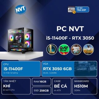PC NVT INTEL i511-3050 ( i5-11400F | RTX 3050 6GB | RAM 16GB | SSD 256GB | 550W )