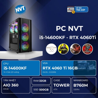 PC NVT INTEL i5K-4060Ti ( i5-14600KF | RTX 4060 Ti 16GB | RAM 32GB | SSD 500GB | 750W )