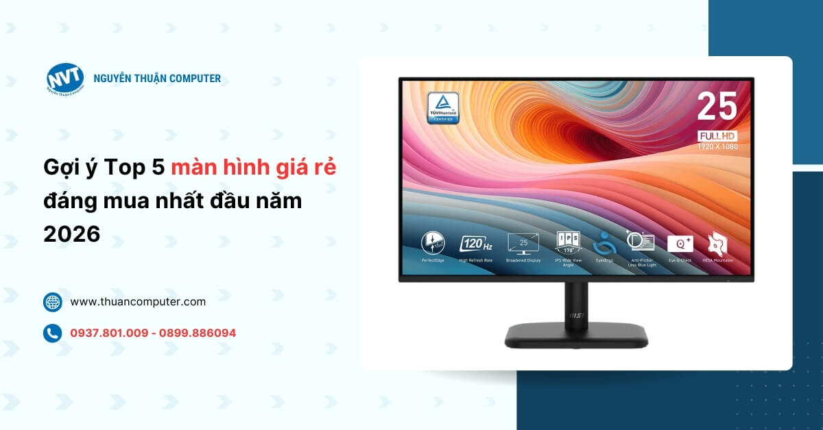 Gợi ý Top 5 màn hình giá rẻ đáng mua nhất đầu năm 2026
